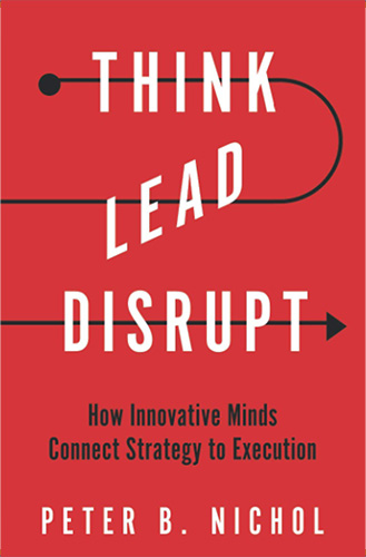 Think, Lead, Disrupt
